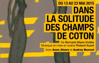 Dans la solitude des champs de coton_2015