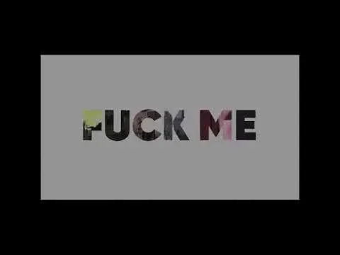 06_Fuck Me